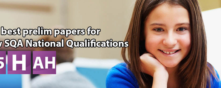 SQA NQ Prelim Papers for 2015/2016